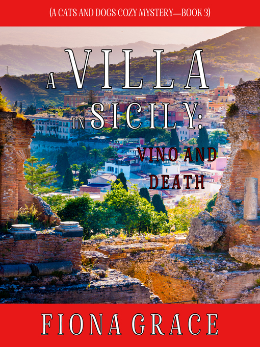 Title details for A Villa in Sicily: Vino and Death by Fiona Grace - Available